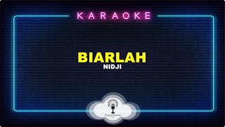 Biarlah  Nidji Karaoke Version [upl. by Rowena581]