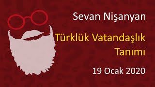 Sevan Nişanyan  Türklük Vatandaşlık Tanımı [upl. by Ardnikat663]