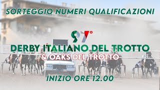 IPPODROMO CAPANNELLESORTEGGIO NUMERI QUALIFICAZIONI DERBY ITALIANO E OAKS DEL TROTTO [upl. by Bohlen]