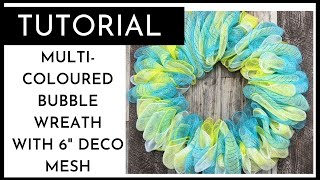 HOW TO MAKE A BASE MULTICOLOURED BUBBLE WREATH USING 6quot DECO MESH [upl. by Neroc]