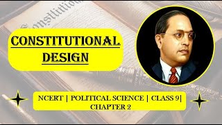 Chapter 2  CONSTITUTIONAL DESIGN  Class9  NCERT  Political Science English [upl. by Nnylram]