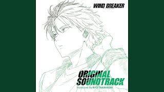 WIND BREAKER Main Theme [upl. by Suoilenroc663]