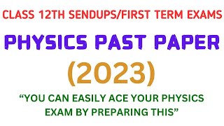 APSACS Class 12th Physics Past Paper OF First TermSendups  Federal Board  FBISE [upl. by Ycniuqed23]