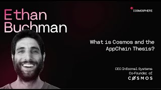 Cosmosphere I Understanding Cosmos Philosophy for Blockchain Interoperability with Ethan Buchman [upl. by Angelique]