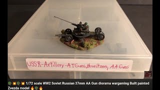 🪖💥🪖💥 172 scale WW2 Soviet Russian 37mm AA Gun diorama wargaming Built painted Zvezda model 🔥🪖🔥 [upl. by Aihsakal]