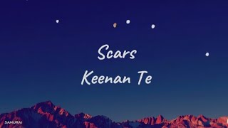 Keenan Te  Scars lyrics [upl. by Ayitahs911]