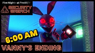 6 AM Vanny Bad Ending Walkthrough Under 5min  Five Nights at Freddys Security Breach Walkthrough [upl. by Lorrayne]