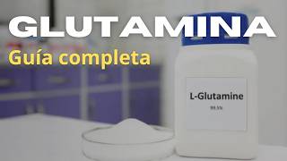 Glutamina Beneficios Cómo Tomarla y Todo lo que Necesitas Saber [upl. by Atinhoj248]