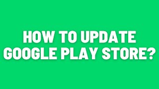 How to Update Google Play Store [upl. by Pega]