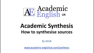 Academic Synthesis How to synthesise academic sources [upl. by Melva875]