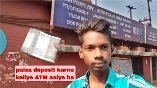 PAISA DEPOSIT KARNE JA RAHA HA ATM MEINMAHESH SANDIL [upl. by Inittirb]