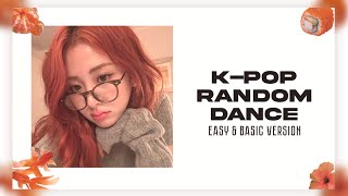 KPOP RANDOM DANCE  EASY amp BASIC VERSION [upl. by Margarethe]