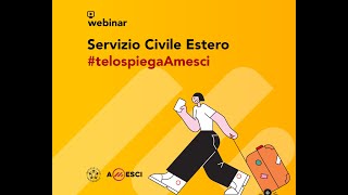 Bando Servizio Civile 2023  Webinar presentazione progetti Amesci allestero  seconda parte [upl. by Ahsienad]