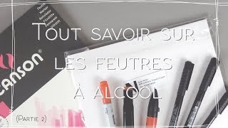 2016 Tout savoir sur les feutres à alcool  papiers et stylos compatibles 24 [upl. by Goode311]