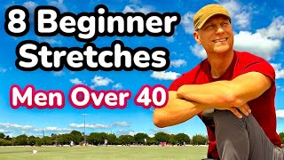 8 Beginner Stretches for Men Over 40  Yoga for Men Full Body Workout [upl. by Ahseid608]