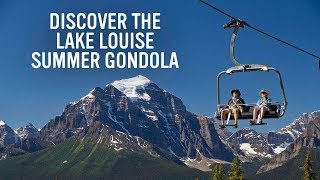 Discover The Lake Louise Summer Gondola [upl. by Luigi915]