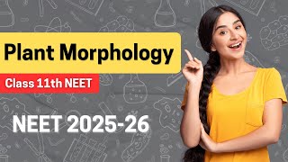 Lecture 5  Morphology in Flowering Plants  NEET 202526  Class 11 Biology  Vedath [upl. by Reema]