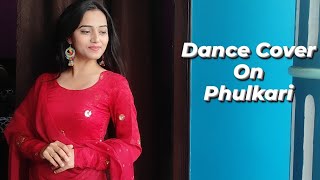 Phulkari  Dance Cover  Karan Randhawa  Simar Kaur  Rav Dhillon  Punjabi Song  KanishkaSharma [upl. by Halimeda885]