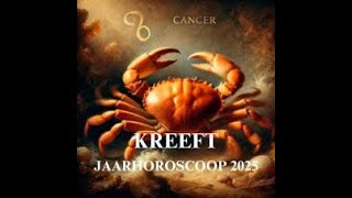 KREEFT 2025 Jaarhoroscoop 2025 KREEFT [upl. by Millhon177]