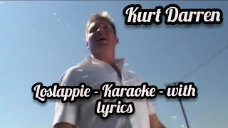 Kurt Darren  Loslappie  Karaoke with Lyrics [upl. by Neram821]