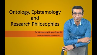 Ontology Epistemology and Research Philosophies [upl. by Orsay883]