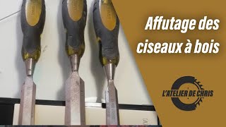 TUTO Laffûtage des ciseaux à bois Menuiserie [upl. by Gardia]