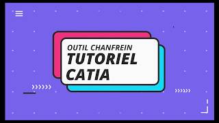 Tutoriel CATIA  Appliquer un chanfrein à une arrête [upl. by Yee757]