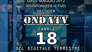 ONDA TV CANALE 18 DEL DIGITALE TERRESTRE [upl. by Sirrah]