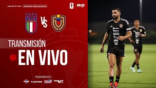 Italia 🇮🇹 vs Venezuela 🇻🇪  La Vinotinto  EN VIVO  Amistoso Internacional  ¡Vamos Vinotinto [upl. by Kelley]