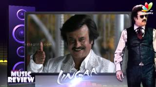 Lingaa Movie Songs Review  Rajinikanth ARRahman Oh NanbaMona Gasolina Indiane Vaa [upl. by Anihcak139]