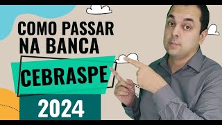 Como Passar Nas Provas Da Banca CEBRASPE 2024 [upl. by Euhsoj453]