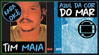 🎤 Azul da cor do mar  Tim Maia  Karaokê tv [upl. by Rai]