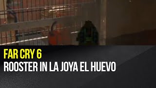 Far Cry 6  Rooster in La Joya El Huevo [upl. by Teena]