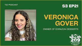 Veronica Gover Corazon Desserts Owner  S3E21 of The 209 Journey Podcast [upl. by Notsle]