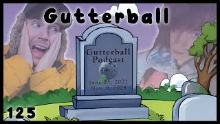 Gutterball 125  The Final Episode 2024 Election Results Video Games 4K Technology Goodbye [upl. by Eniamraj217]