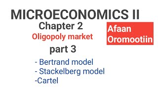 Microeconomics II Oligopoly market Part 3 Bertrand and stackelberg duopoly models [upl. by Aelahc662]