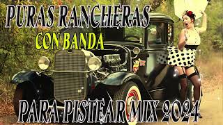 Puras Rancheras Con Banda ⚡Para Pistear Mix Viejitas ⚡ Rancheras Con Banda Viejitas Pero Bonitas [upl. by Sairahcaz458]