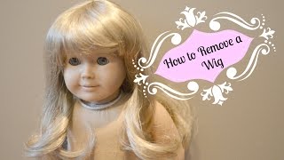 How To Remove An American Girl Doll Wig [upl. by Amik]