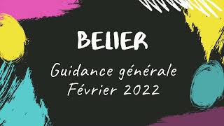 Bélier  Guidance générale Février 2022 [upl. by Nongim]