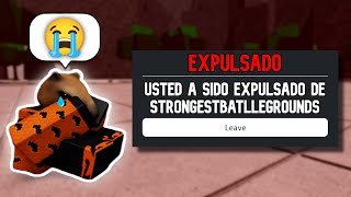 Me EXPULSARON de STRONGESTBATTLEGROUNDS por esto [upl. by Ahsikram]