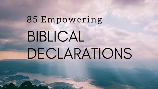 85 Empowering Biblical Declarations  Faith Building Verses 1 Hour  FaithBuilding Decrees [upl. by Yniatirb]