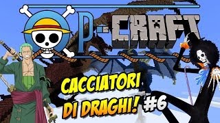 Minecraft One Piece Craft ITA Ep6  CACCIATORI DI DRAGHI [upl. by Marks]