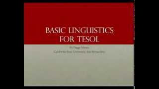 Basic Linguistics for TESOL [upl. by Aihseuqram]