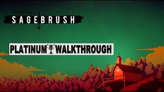 Sagebrush 100 Full Platinum Walkthrough  Trophy amp Achievement Guide [upl. by Joelly946]