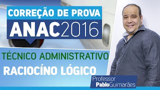 Comentário de Prova  ESAF  ANAC 2016  Técnico Administrativo  Raciocínio Lógico [upl. by Eelasor]