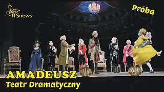 Teatr Dramatyczny Amadeusz  Próba [upl. by Nivad137]