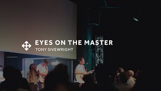 Eyes On The Master [upl. by Evannia]