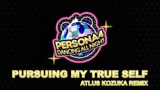 Pursuing My True Self  Kozuka Remix  Persona 4 Dancing All Night [upl. by Ahsercal312]