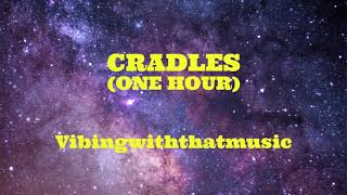 Cradles 1 HOUR [upl. by Keelin]