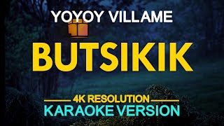 KARAOKE Butsikik  Yoyoy Villame [upl. by Ernaline]